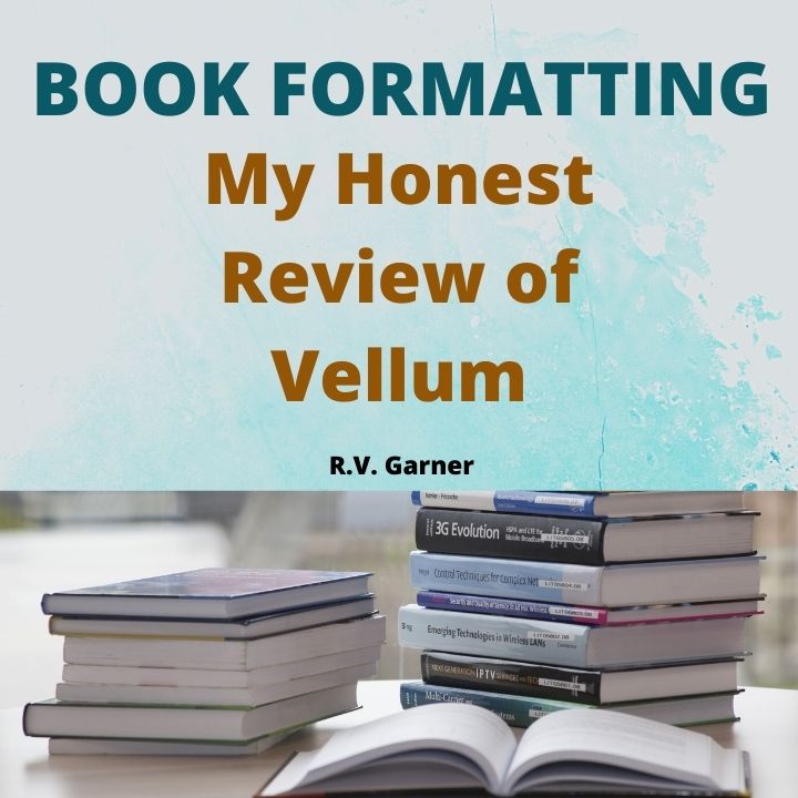 BOOK FORMATTING – My Honest Review of Vellum